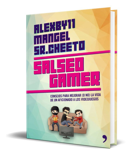 Salseo Gamer, De Mangel,alexby11,sr. Cheeto. Editorial Temas De Hoy, Tapa Blanda En Español, 2015