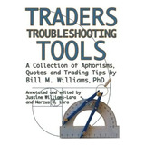 Libro: Traders Troubleshooting Tools: A Collection Of Quotes