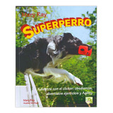 Libro Super Perro Adiestramiento Clicker Agility De Mary Ray