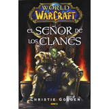 Libro World Of Warcraft El Señor De Los Clanes De Vvaa Panin