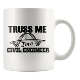 Taza Ingeniero Civil, Trust Me I'm An Engineer Personalizada