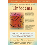 Linfedema (lymphedema) Una Guia De Prevencion Y..., De Burt, Jeannie. Editorial Hunter House En Español