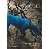 Livro Mogli - O Menino Lobo Rudyard Kipling