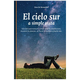 El Cielo Sur A Simple Vista - Enzo De Bernardini