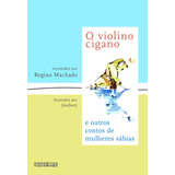 O Violino Cigano, De Machado, Regina. Editora Schwarcz Sa, Capa Mole Em Português, 2004