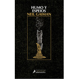Humo Y Espejos, De Gaiman, Neil. Serie Narrativa Editorial Salamandra, Tapa Blanda En Español, 2017