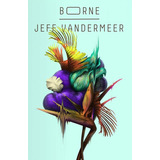 Borne - Jeff Vandermeer