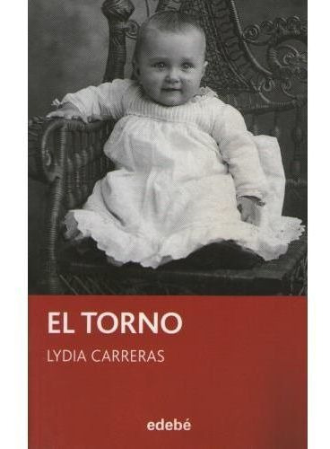 Torno, El, De Carreras, Lydia Maria. Editorial Edebé En Español