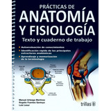 Prácticas Anatomía Y Fisiología - Arteaga Martínez - Trillas