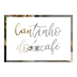 Placa Sinalização Cantinho Do Café Em Espelho Modelo Si8no