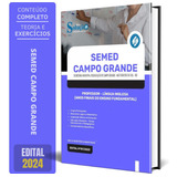 Apostila Semed Campo Grande Ms 2024 Professor Língua Inglesa