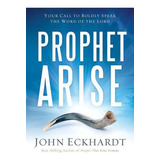 Prophet, Arise, De John Eckhardt. Editorial Creation House, Tapa Blanda En Inglés