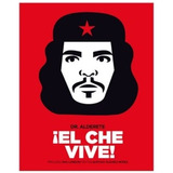 El Che Vive!, De Alderete Dr. Editorial Pequeño Editor, Tapa Blanda, Edición 1 En Español