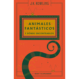 Animales Fantásticos Y Dónde Encontrarlos: Por Newt Scamander, De Rowling, J. K.. Serie Biblioteca De Hogwarts Editorial Salamandra, Tapa Blanda, Edición 1.0 En Español, 2023