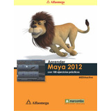 Libro Ao Aprender Maya 2012 - Con 100 Ejercicios Prácticos