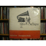 Tito Schipa Lp Canções Inesqueciveis - Italia Tenor Vinil