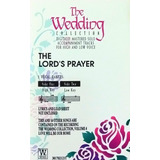 The Lord`s Prayer The Wedding Collection Cassette Cristiano