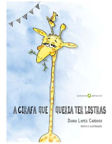 Girafa Que Queria Ter Listras, A