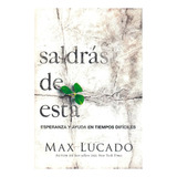 Saldras De Esta - Max Lucado