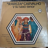 Vinilo Rareza Carvalho Y Su Saxo Tenor O3
