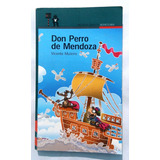 Don Perro De Mendoza - Vicente Muleiro - Ed. Alfaguara