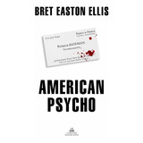 American Psycho - Bret Easton Ellis