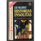 Las Mejores Historias Insólitas - Antología - Usado Antiguo 