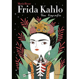 Frida Kahlo Una Biografía Ilustrado