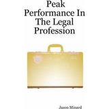 Libro Peak Performance In The Legal Profession - Jason Mi...