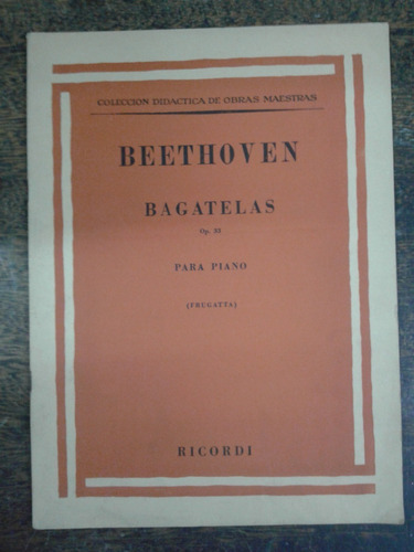 Bagatelas * Op. 33 * Ludwig Van Beethoven * Ricordi *