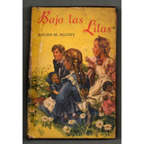 Bajo Las Lilas - Louisa M. Alcott - Usado Antiguo - 10