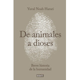 De Animales A Dioses Yuval Noah Harari