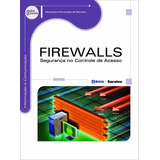 Firewalls: Segurança No Controle De Acesso, De Moraes, Alexandre Fernandes De. Editora Saraiva Educação S. A.,saraiva Educação S. A., Capa Mole Em Português, 2015