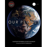 Libro Our Planet (tv Netflix) De Fothergill & Scholey