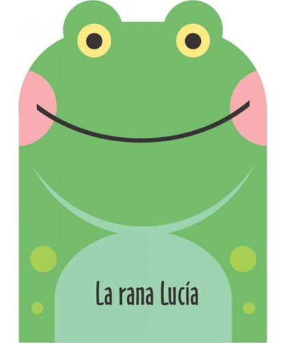 La Rana Lucia - Animalitos En Mis Cuentos Libro Infantil