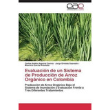 Evaluacion De Un Sistema De Produccion De Arroz Organico ...