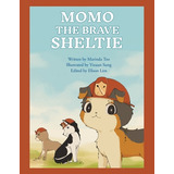 Libro Momo The Brave Sheltie - Teo, Marinda
