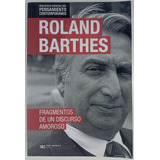 Fragmentos De Un Discurso Amoroso - Roland Barthes - Usado