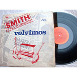 Smith Y Sus Pelirrojos - Volvimos * Jazz Rock Vinilo 1981 Ex