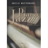 Piano Jazz - Vol. I, De Angelo Mastronardi. Editorial Youcanprint, Tapa Blanda En Italiano