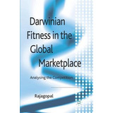 Libro Darwinian Fitness In The Global Marketplace : Analy...