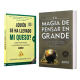 Quién Se Ha Llevado Mi Queso + Magia De Pensar En Grande