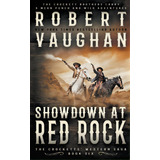 Showdown At Red Rock: A Classic Western, De Vaughan, Robert. Editorial Wolfpack Pub, Tapa Blanda En Inglés