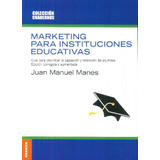 Libro Marketing Para Instituciones Educativas De Juan Manuel