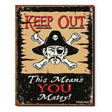 Signos 4 Fun Sigpd2 Moore-keep Out Matey Cartel De Chapa Met