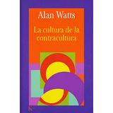 La Cultura De La Contracultura - Alan Watts