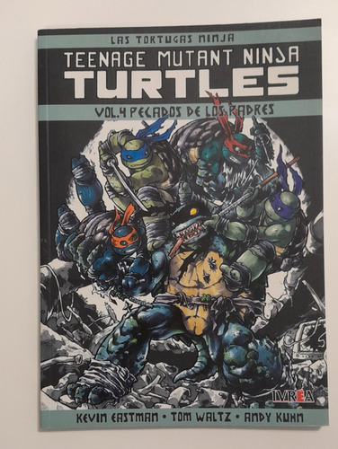Las Tortugas Ninja. Vol. 4. Kevin Eastman. Ed. Ivrea.