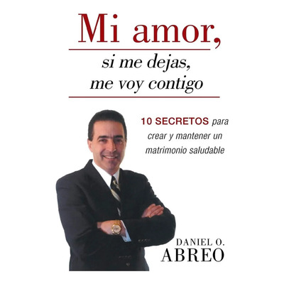 Libro: Mi Amor, Si Me Dejas, Me Voy Contigo: 10 Secretos Par | Envío gratis