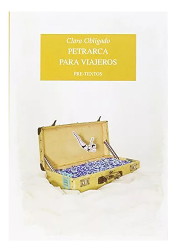 Petrarca Para Viajeros - Obligado Clara - Pre-textos - #w