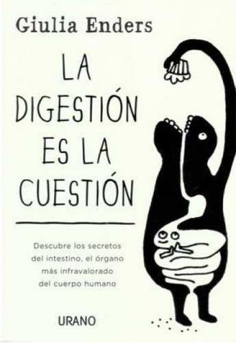 La Digestión Es La Cuestión - Giulia Enders